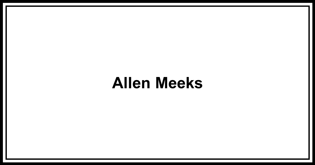 Obituary: Allen Meeks